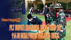 PEMBUKAAN TMMD KE 114 DI DESA PULAU PANJANG HULU, KUANSING