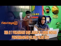RAIH PRESTASI TINGKAT NASIONAL, SMA N 7 PEKANBARU MENAGKAN LOMBA DARI FGLSN 2021