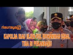 TIBA DI PEKANBARU, KAPOLDA RIAU IRJEN M. IQBAL LANGSUNG BERTUGAS