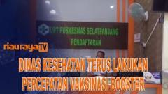 DINAS KESEHATAN MERANTI MEMAKSIMALKAN CAPAIAN VAKSINASI BOOSTER