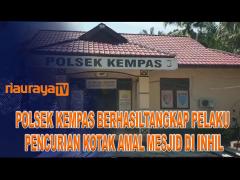 PELAKU PENCURIAN KOTAK AMAL MASJID NURUL HUDA INHIL BERHASIL DITANGKAP POLISI
