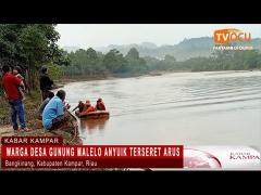 WARGA DESA GUNUNG MALELO ANYUIK TERSERET ARUS SUNGAI KAMPAR
