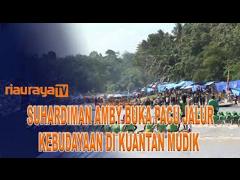 PLT BUPATI KUANSING RESMI BUKA EVENT PACU JALUR KEBUDAYAAN DI KUANTAN MUDIK