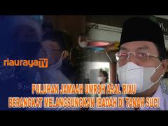 PULUHAN JAMAAH UMROH BERANGKAT PERDANA KE TANAH SUCI USAI PANDEMI COVID-19